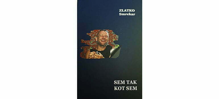 Zlatko Smrekar: Sem tak kot sem (2011)